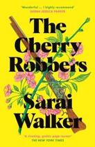 Couverture du livre « THE CHERRY ROBBERS » de Sarai Walker aux éditions Profile Books