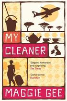 Couverture du livre « My Cleaner » de Maggie Gee aux éditions Saqi Books Digital