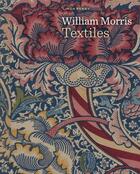 Couverture du livre « William Morris : textiles » de Linda Parry aux éditions Victoria And Albert Museum