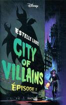 Couverture du livre « City of Villains t.1 » de Estelle Laure aux éditions Hachette Heroes