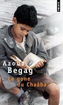 Couverture du livre « Le gone du Chaâba » de Azouz Begag aux éditions Points