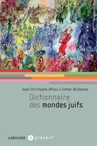 Couverture du livre « Dictionnaire des mondes juifs » de Benbassa-E+Attias-J. aux éditions Larousse