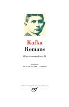 Couverture du livre « Oeuvres complètes Tome 2 ; romans » de Franz Kafka aux éditions Gallimard