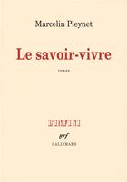 Couverture du livre « Le savoir-vivre » de Marcelin Pleynet aux éditions Gallimard