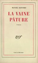 Couverture du livre « La vaine pature » de Rainoird Manuel aux éditions Gallimard (patrimoine Numerise)