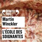 Couverture du livre « L'École des soignantes » de Martin Winckler aux éditions Gallimard Audio