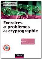 Couverture du livre « Je Prepare ; Exercices Et Problèmes De Cryptographie » de Damien Vergnaud aux éditions Dunod