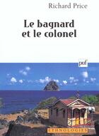 Couverture du livre « Bagnard et le colonel (le) » de Price R aux éditions Puf