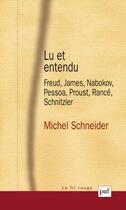 Couverture du livre « Lu et entendu » de Michel Schneider aux éditions Puf