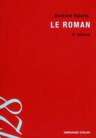 Couverture du livre « Le roman (2e édition) » de Bernard Valette aux éditions Armand Colin