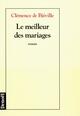 Couverture du livre « Le meilleur des mariages » de Clemence De Bieville aux éditions Denoel