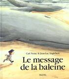 Couverture du livre « Le message de la baleine » de Norac aux éditions Ecole Des Loisirs