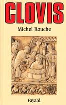 Couverture du livre « Clovis » de Michel Rouche aux éditions Fayard