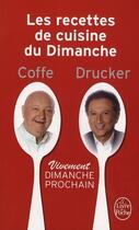 Couverture du livre « Les recettes de cuisine du dimanche » de Coffe/Drucker aux éditions Le Livre De Poche