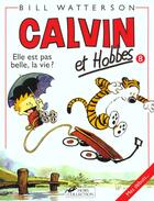 Couverture du livre « Calvin et Hobbes Tome 8 : elle est pas belle la vie ? » de Bill Watterson aux éditions Hors Collection