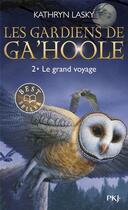 Couverture du livre « Les gardiens de Ga'hoole Tome 2 : le grand voyage » de Kathryn Lasky aux éditions Pocket Jeunesse