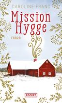 Couverture du livre « Mission hygge » de Caroline Franc aux éditions Pocket