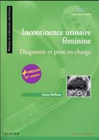 Couverture du livre « Incontinence urinaire féminine ; diagnostic et prise en charge » de  aux éditions Elsevier-masson