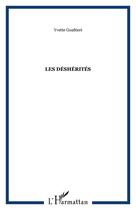 Couverture du livre « Les desherites » de Yvette Gualtieri aux éditions Editions L'harmattan