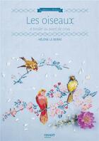 Couverture du livre « Les oiseaux : à broder au point de croix » de Helene Le Berre aux éditions Mango