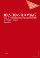 Couverture du livre « Nous étions déjà veuves » de Stephane Gisbert aux éditions Mon Petit Editeur