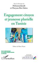 Couverture du livre « Engagement citoyen et jeunesse plurielle en Tunisie » de Mohamed Jouili et Maryam Ben Salem aux éditions L'harmattan