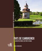 Couverture du livre « Pays de Cambremer t.1; architectures en pays d'Auge » de Yannick Lecherbonnier et Pascal Corbierre et Patrick Merret aux éditions Cahiers Du Temps