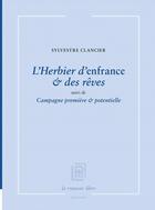 Couverture du livre « L'Herbier d'enfrance & des rêves » de Sylvestre Clancier aux éditions La Rumeur Libre