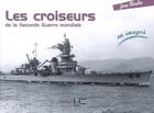 Couverture du livre « Les croiseurs de la seconde guerre mondiale en images » de Jean Moulin aux éditions Marines