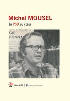 Couverture du livre « Le psu au coeur » de Michel Mousel aux éditions Croquant