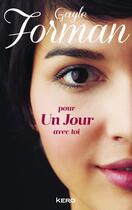 Couverture du livre « Pour un jour avec toi » de Gayle Forman aux éditions Kero