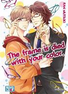 Couverture du livre « The frame is died with you color » de Ran Mutsuki aux éditions Boy's Love