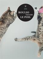 Couverture du livre « Roulio fauche le poil » de Julia aux éditions Le Tripode