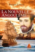 Couverture du livre « La nouvelle Angoulême » de Patrice Lancel aux éditions Anfortas