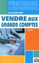 Couverture du livre « Vendre aux grands comptes (4e édition) » de Evelyne Platnic-Cohen aux éditions Ems