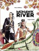 Couverture du livre « Mohawk river » de Mauro Boselli et Angelo Stano aux éditions Editions Du Long Bec