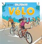 Couverture du livre « Dicodrôle : vélo » de Jack Domon aux éditions Casa