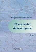 Couverture du livre « Douze contes du passe » de Carron De La Carrier aux éditions Saint Honore Editions
