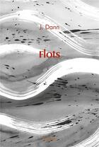 Couverture du livre « Flots » de Dann J. aux éditions Edilivre