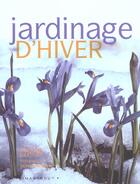Couverture du livre « Jardinage D'Hiver » de Steven Bradley et Marcus Hurpur aux éditions Marabout
