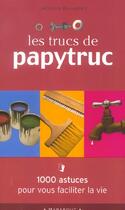 Couverture du livre « Les Trucs De Papytruc » de Jacques Bujardet aux éditions Marabout