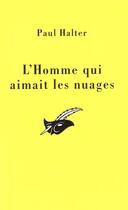 Couverture du livre « L'Homme Qui Aimait Les Nuages » de Halter-P aux éditions Editions Du Masque