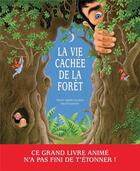 Couverture du livre « La vie cachée de la forêt » de Henri Galeron et Marie-Agnes Gaudrat aux éditions Les Arenes