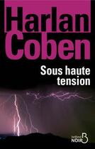 Couverture du livre « Sous haute tension » de Harlan Coben aux éditions Belfond