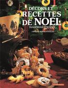 Couverture du livre « Décors et recettes de Noël : traditions d'Alsace » de Simone Morgenthaler aux éditions La Nuee Bleue
