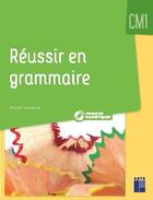 Couverture du livre « Réussir en grammaire au CM1 + ressources numériques (édition 2021) » de Muriel Lauzeille aux éditions Retz