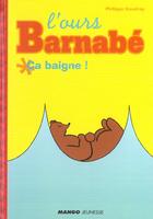 Couverture du livre « L'ours Barnabé ; ça baigne ! » de Philippe Coudray aux éditions Mango