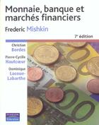 Couverture du livre « Monnaie , banque et marches financiers 7e edition (7e édition) » de Mishkin/Bordes aux éditions Pearson