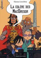 Couverture du livre « La colère des Mac Gregor (édition 2012) » de Thomas Lavachery aux éditions Bayard Jeunesse
