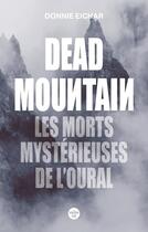 Couverture du livre « Dead Mountain : Les morts mystérieuses de l'Oural » de Donnie Eichar et J. C. Gabel aux éditions Cherche Midi